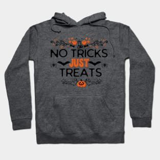 No Tricks Just Treats - Funny Halloween Candy-Themed Gift for Treats Lovers Hoodie